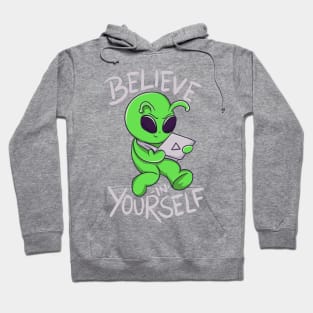 Believe in Yourself Funny Laptop Alien Hoodie